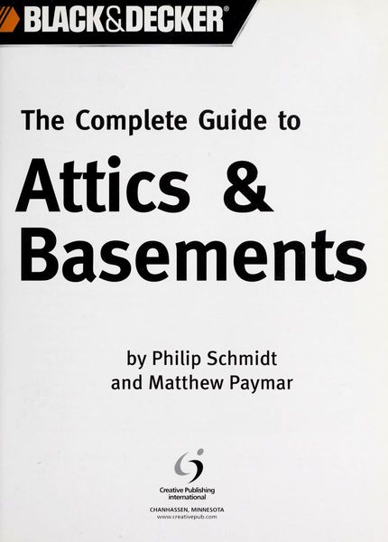 The complete guide to attics & basements