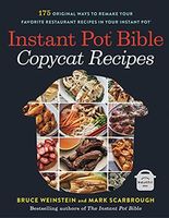 Instant Pot Bible : Copycat Recipes