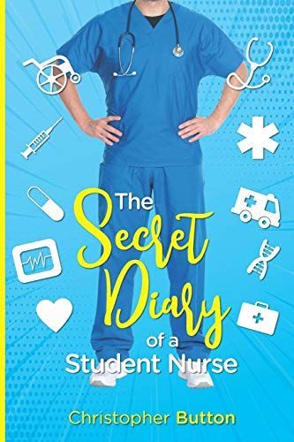 The Secret Diary of a Student Nurse