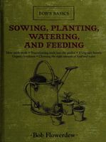 Sowing, Planting, Watering, and Feeding