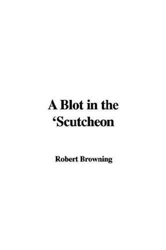 A Blot in the 'Scutcheon