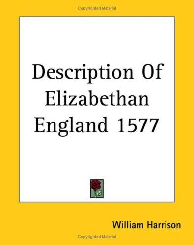 Description Of Elizabethan England 1577