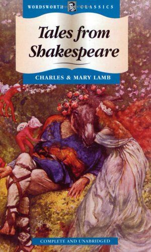 Tales from Shakespeare (Wordsworth Children's Classics) (Wordsworth Children's Classics)