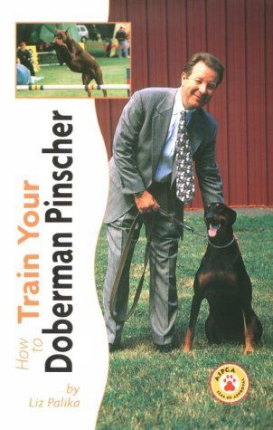 How to Train Your Doberman Pinscher (Tr-107)