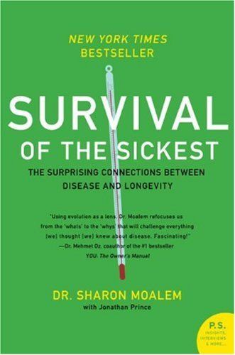 Survival of the Sickest