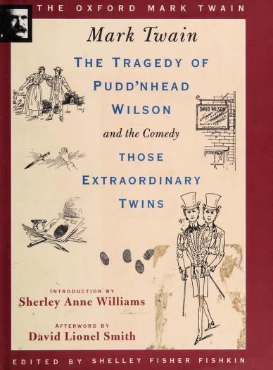 The Tragedy of Pudd'nhead Wilson and the Comedy Those Extraordinary Twins (1894) (The Oxford Mark Twain)