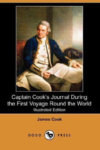 Captain Cook's Journal During the First Voyage Round the World