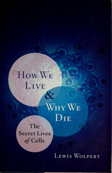 How we live and why we die