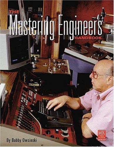 The Mastering Engineer's Handbook