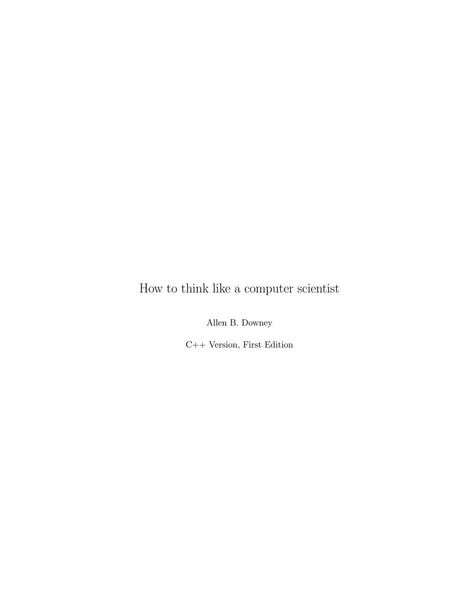 How to think like a computer scientist : C++ version