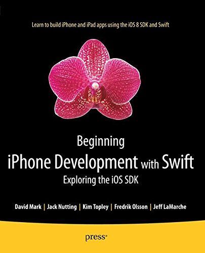 Beginning iPhone Development with Swift: Exploring the iOS SDK