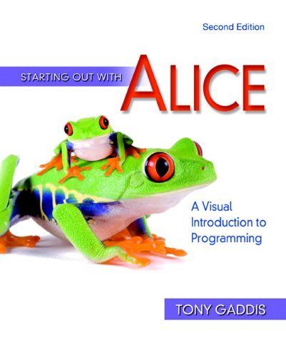 Starting Out With Alice: A Visual Introduction to Programming (Gaddis Series)