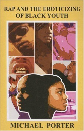 Rap and the Eroticizing of Black Youth