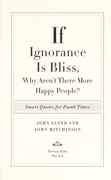 If Ignorance Is Bliss, Why Aren't There More Happy People?