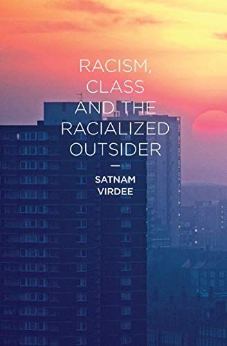 Racism, Class and the Racialized Outsider