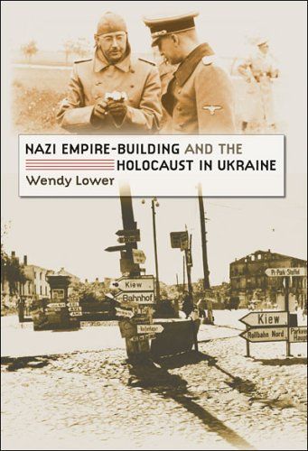 Nazi Empire-building And The Holocaust In Ukraine