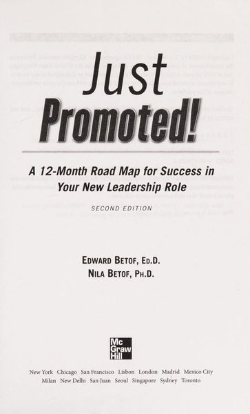 Just Promoted! A 12-Month Road Map for Success in Your New Leadership Role, Second Edition