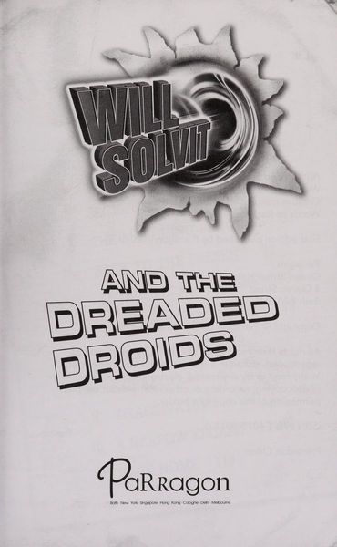 Will Solvit and the dreaded droids