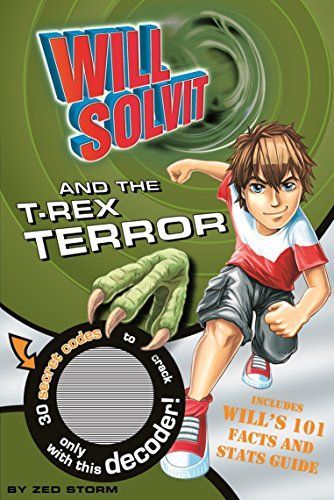 Will Solvit Novels: Will Solvit and the T-Rex Terror Bk. 1