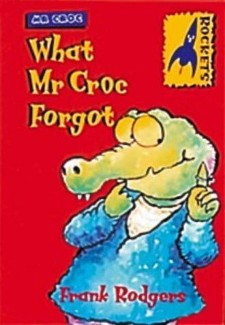 What Mr. Croc Forgot (Rockets: Mr.Croc)
