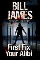 First Fix Your Alibi