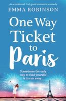 One Way Ticket to Paris: An Emotional, Feel-Good Romantic Comedy