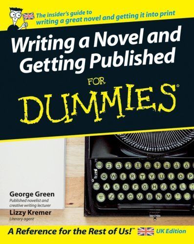 Writing a Novel and Getting Published for Dummies (For Dummies)