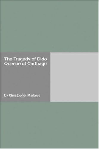 The Tragedy of Dido Queene of Carthage