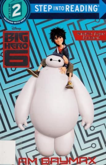 I Am Baymax (Disney Big Hero 6)