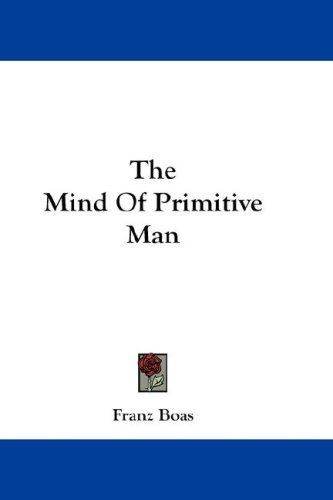 The Mind Of Primitive Man