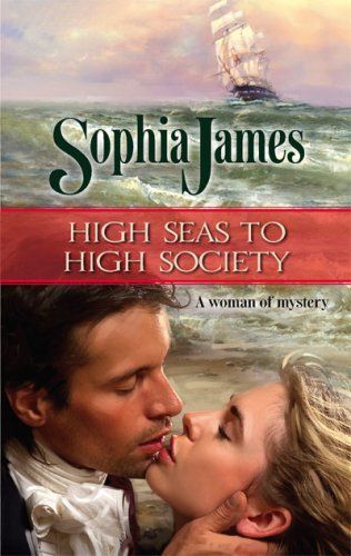 High Seas To High Society (Harlequin Historical Series)