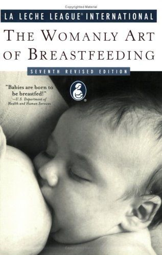 The Womanly Art of Breastfeeding