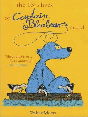 The 13 ½ lives of Captain Blue Bear