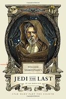 William Shakespeare's Jedi the Last