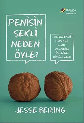 Penisin sekli Neden oyle?