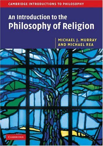 An Introduction to the Philosophy of Religion (Cambridge Introductions to Philosophy)