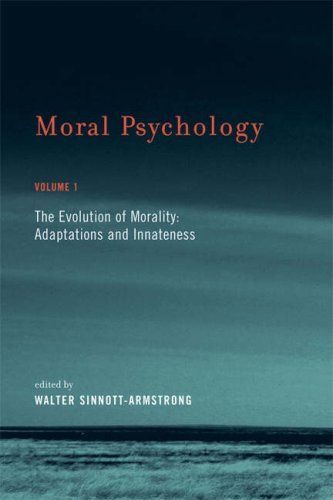 Moral Psychology, Volume 1: The Evolution of Morality