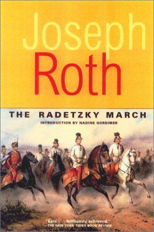 The Radetzky March (Works of Joseph Roth)