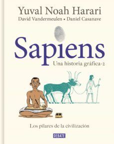 Sapiens. una Historia Gráfica. Vol. 2 : Los Pilares de la Civilización / Sapiens : a Graphic History, Volume 2