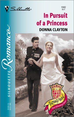 In Pursuit of A Princess (Royally Wed: The Missing Heir)