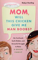 Mom, will this chicken give me man boobs?