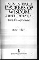 Seventy-Eight Degrees of Wisdom: A Book of Tarot, Part 1