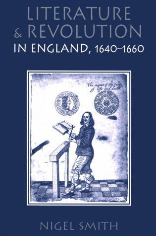 Literature and Revolution in England, 1640-1660