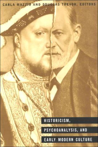 Historicism, Psychoanalysis, and Early Modern Culture (Culture Work)