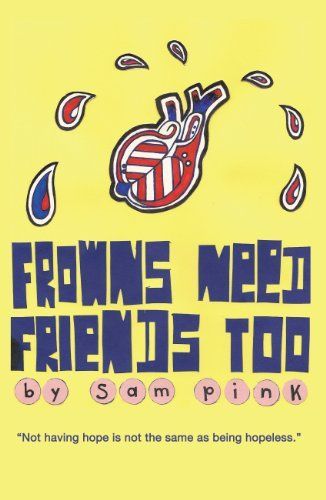 Frowns Need Friends Too