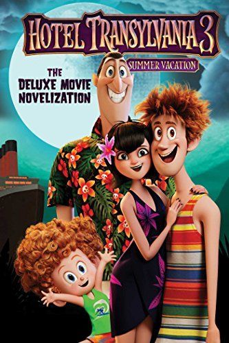 Hotel Transylvania 3 The Deluxe Movie Novelization