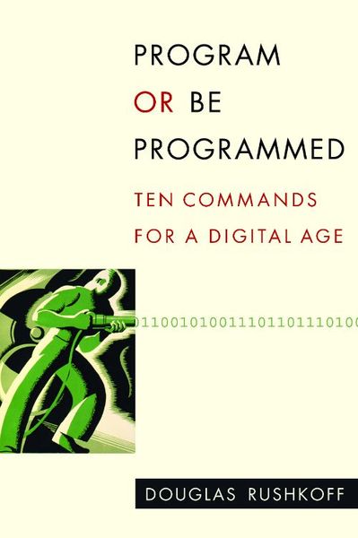 Program or Be Programmed