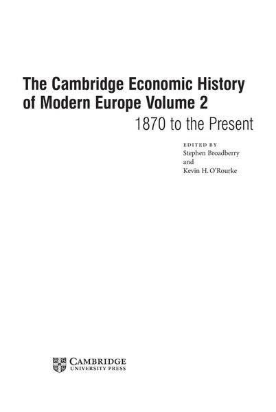 The Cambridge Economic History of Modern Europe: Volume 2, 1870 to the Present