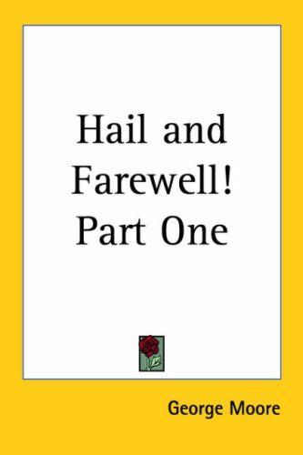 Hail and Farewell! Part One