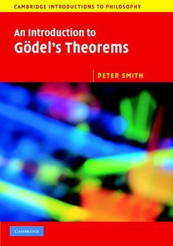 An Introduction to Gödel's Theorems (Cambridge Introductions to Philosophy)